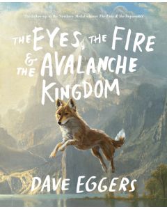 The Eyes, the Fire & the Avalanche Kingdom