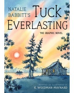 Tuck Everlasting: The Graphic Novel