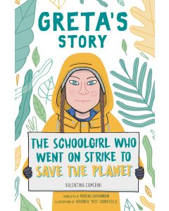 Greta's Story: The Schoolgirl Who Went on Strike to Save the Planet