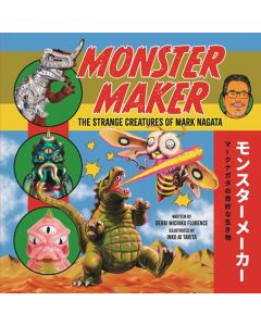 Monster Maker: The Strange Creatures of Mark Nagata
