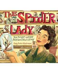 The Spider Lady: Nan Songer and Her Arachnid World War II Army