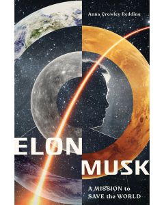 Elon Musk: A Mission to Save the World