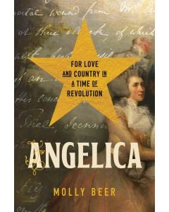 Angelica: For Love and Country in a Time of Revolution