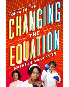 Changing the Equation: 50+ US Black Women in STEM