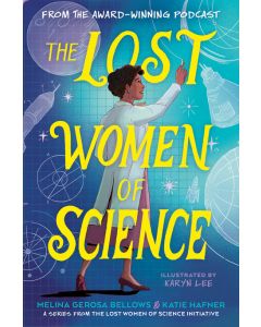 The Lost Women of Science