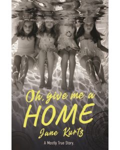 Oh Give Me a Home: A Mostly True Story in Verse