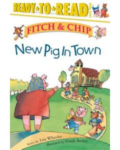 Fitch & Chip: New Pig in Town