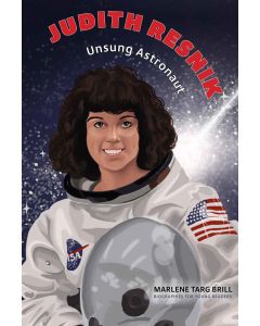 Judith Resnik: Unsung Astronaut