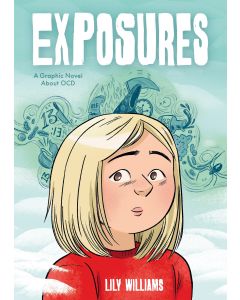 Exposures: A Story About Life with OCD and the Power of Facing Your Fears