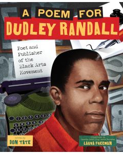 A Poem for Dudley Randall: Poet and Publisher of the Black Arts Movement