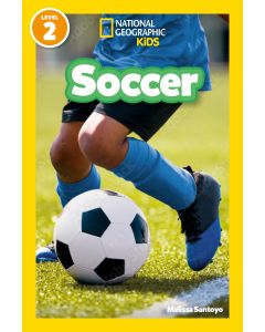 Soccer: National Geographic Kids Readers, Level 2