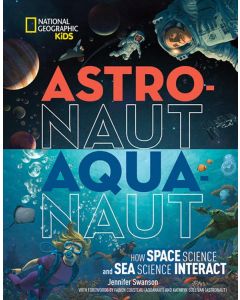 Astronaut Aquanaut : How Space Science and Sea Science Interact