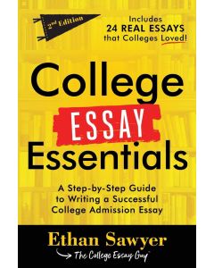 College Essay Essentials: A Step-by-Step Guide to Writing a Successful College Admission Essay (2nd Edition)