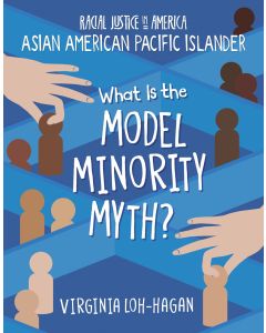 What is the Model Minority Myth?