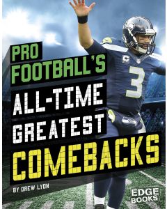 Pro Football's All-Time Greatest Comebacks