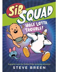 Sib Squad: Hole Lotta Trouble!
