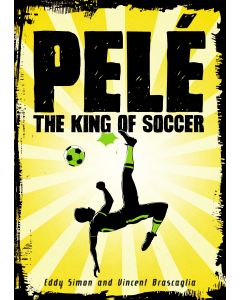 Pelé: The King of Soccer