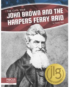 John Brown and the Harpers Ferry Raid