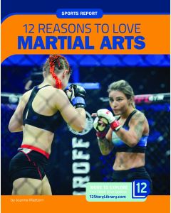 12 Reasons to Love Martial Arts