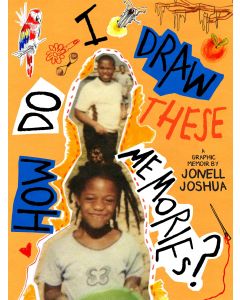 How Do I Draw These Memories?: an Illustrated Memoir