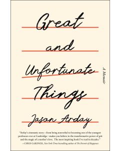 Great and Unfortunate Things: The Miraculous, Wild and Grit-Filled Story of How I Found My Voice