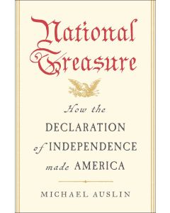 National Treasure: How the Declaration of Independence Made America