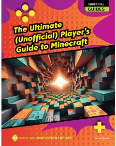 The Ultimate (Unofficial) Player's Guide to Minecraft