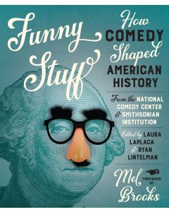 Funny Stuff: How Comedy Shaped American History