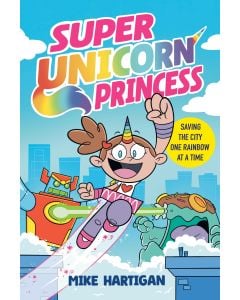 Super Unicorn Princess: A Graphic Novel