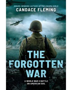 The Forgotten War: A World War II Battle on American Soil