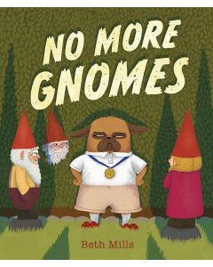 No More Gnomes