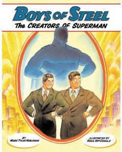 Boys of Steel: The Creators of Superman