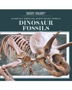 Dinosaur Fossils: Scientific American Investigates Fossils