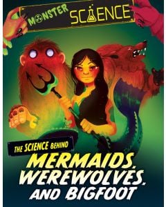 The Science Behind Mermaids, Werewolves, and Bigfoot