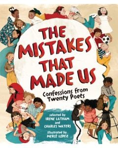 The Mistakes That Made Us: Confessions from Twenty Poets