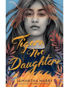 Tigers, Not Daughters
