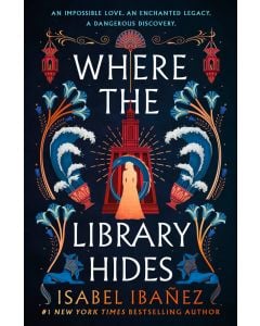 Where the Library Hides: A Novel