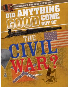 Did Anything Good Come Out of the Civil War?