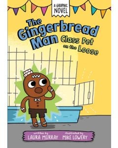 The Gingerbread Man: Class Pet on the Loose