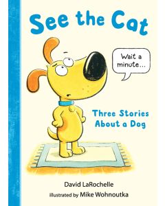 See the Cat: Three Stories About a Dog