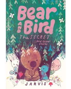 Bear and Bird: The Secret and Other Stories