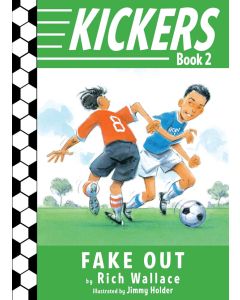 Fake Out: Kickers, Book 2
