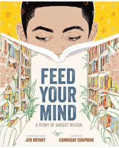 Feed Your Mind: A Story of August Wilson