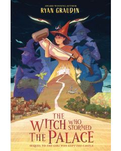 The Witch Who Stormed the Palace