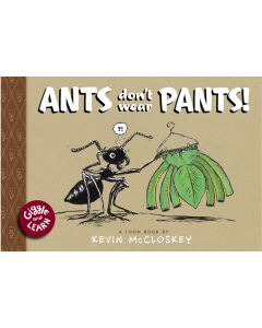 Ants Don't Wear Pants!