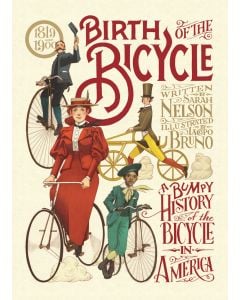 Birth of the Bicycle: A Bumpy History of the Bicycle in America 1819-1900
