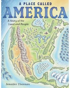 A Place Called America: A Story of the Land and People