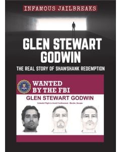 Glen Stewart Godwin: A Real-Life Shawshank Redemption Escape