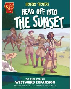 History Tipsters Head Off into the Sunset: The Inside Scoop on Westward Expansion