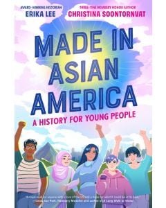 Made in Asian America: A History for Young People